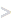 >